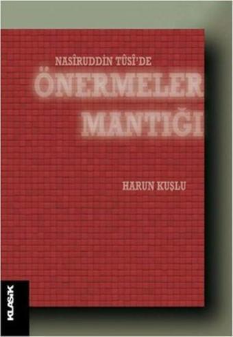 Önermeler Mantığı - Harun Kuşlu - Klasik Yayınları