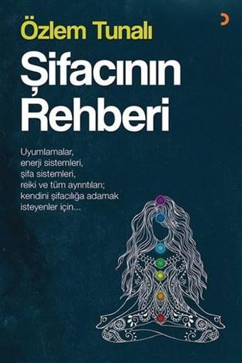 Şifacının Rehberi - Özlem Tunalı - Cinius Yayınevi