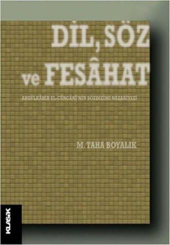 Dil Söz ve Fesahat - M. Taha Boyalık - Klasik Yayınları