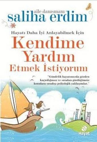 Kendime Yardım Etmek İstiyorum - Saliha Erdim - Hayat Yayıncılık