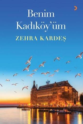 Benim Kadıköyüm - Zehra Kardeş - Cinius Yayınevi