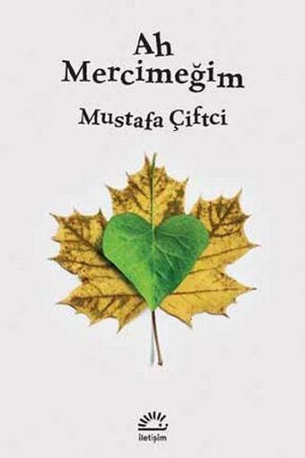 Ah Mercimeğim - İletişim Yayınları