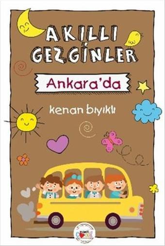 Akıllı Gezginler Ankara'da - Kenan Bıyıklı - Mühür Kitaplığı