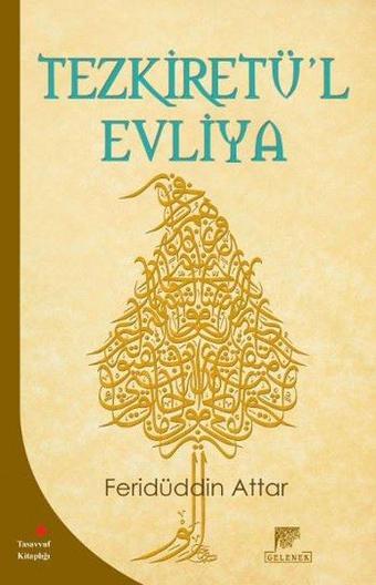 Tezkiretü'l Evliya - Feridü'd-din Attar - Gelenek Yayınları