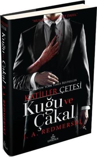 Kuğu ve Çakal-Katiller Çetesi - J. A. Redmerski - Ephesus Yayınları