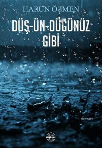 Düş-ün-düğünüz Gibi - Mühür Kitaplığı