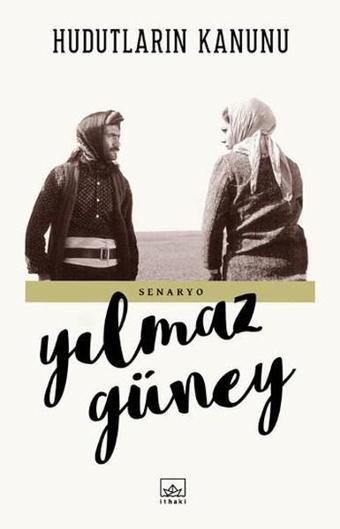 Hudutların Kanunu - Yılmaz Güney - İthaki Yayınları