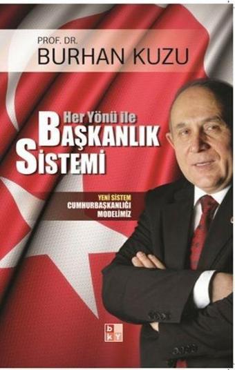 Her Yönü ile Başkanlık Sistemi - Burhan Kuzu - Babıali Kültür - BKY