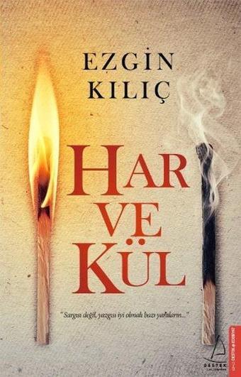 Har ve Kül - Ezgin Kılıç - Destek Yayınları