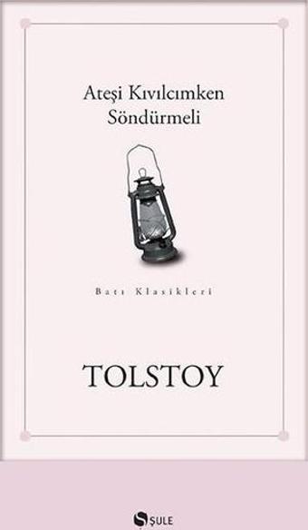 Ateşi Kıvılcımken Söndürmeli - Şule Yayınları