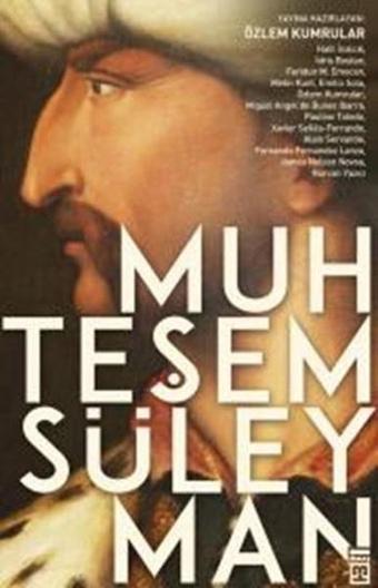 Muhteşem Süleyman - Özlem Kumrular - Timaş Yayınları