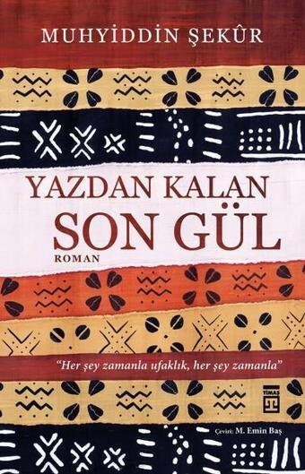 Yazdan Kalan Son Gül - Muhyiddin Şekur - Timaş Yayınları