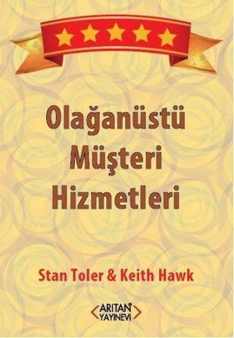 Olağanüstü Müşteri Hizmetleri - Keith Hawk - Arıtan Yayınevi