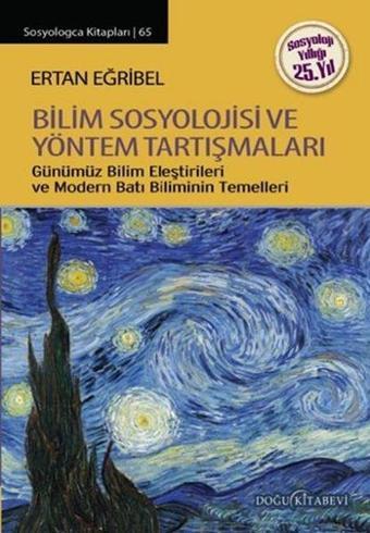 Bilim Sosyolojisi ve Yöntem Tartışmaları - Ertan Eğribel - Doğu Kitabevi