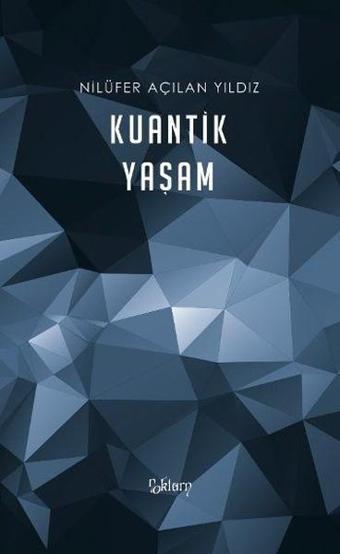 Kuantik Yaşam - Açılan Yıldız - Noktürn Kitapları