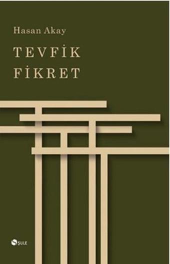 Tevfik Fikret - Hasan Akay - Şule Yayınları