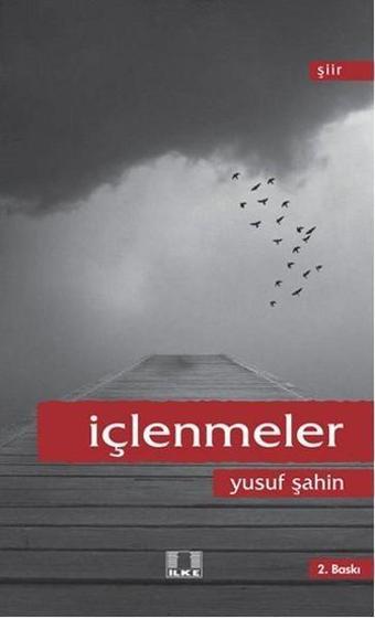 İçlenmeler - Yusuf Şahin - İlke Yayıncılık