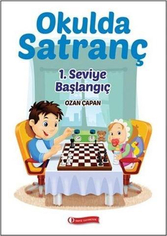 Okulda Satranç 1. Seviye - Başlangı - Ozan Çapan - Odtü