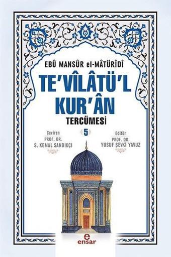 Te'vilatü'l Kur'an Tercümesi 5 - Ebu Mansur el-Matüridi - Ensar Neşriyat