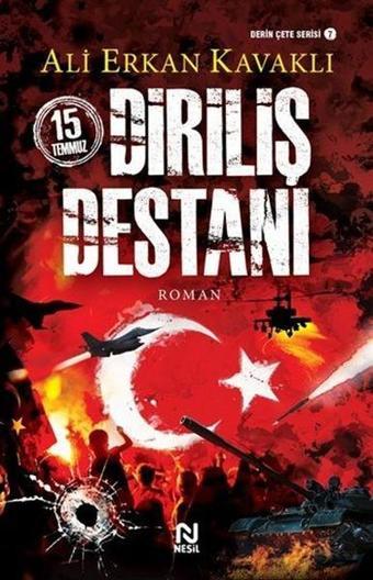 15 Temmuz Diriliş Destanı - Ali Erkan Kavaklı - Nesil Yayınları