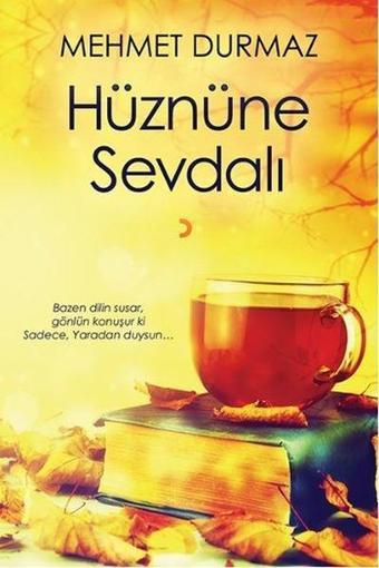 Hüzüne Sevdalı - Mehmet Durmaz - Cinius Yayınevi