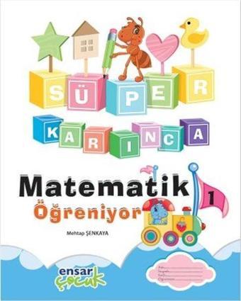 Matematik Öğreniyor 1 - Mehtap Şenkaya - Ensar Neşriyat