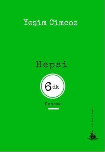 Hepsi 6 Dakika - Yeşim Cimcoz - Yitik Ülke Yayınları