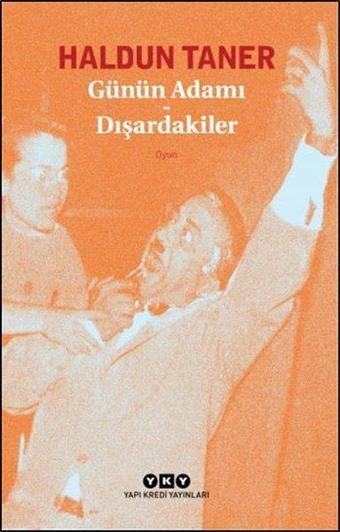 Günün Adamı-Dışardakiler - Haldun Taner - Yapı Kredi Yayınları