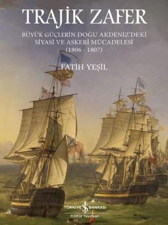 Trajik Zafer - Fatih Yeşil - İş Bankası Kültür Yayınları