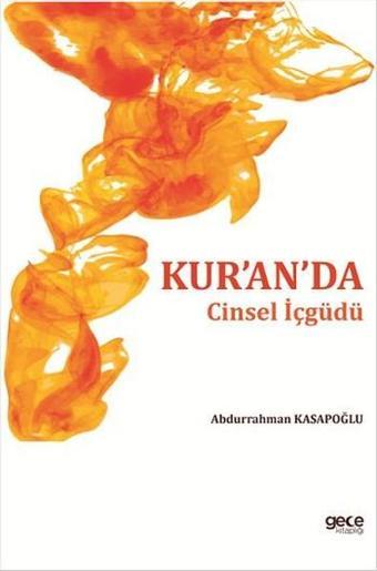 Kur'an'da Cinsel İçgüdü - Abdurrahman Kasapoğlu - Gece Kitaplığı