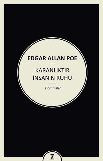 Karanlıktır İnsanın Ruhu - Edgar Allan Poe - Zeplin Kitap