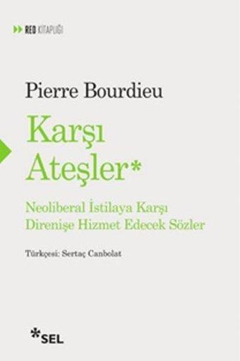 Karşı Ateşler - Pierre Bourdieu - Sel Yayıncılık