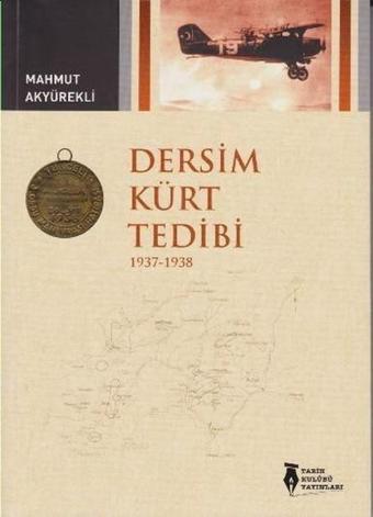 Dersim Kürt Tedibi - Mahmut Akyürekli - Tarih Kulübü Yayınları