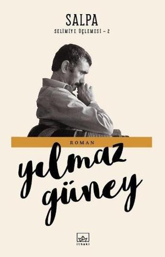 Salpa Selimiye Üçlemesi 2 - Yılmaz Güney - İthaki Yayınları