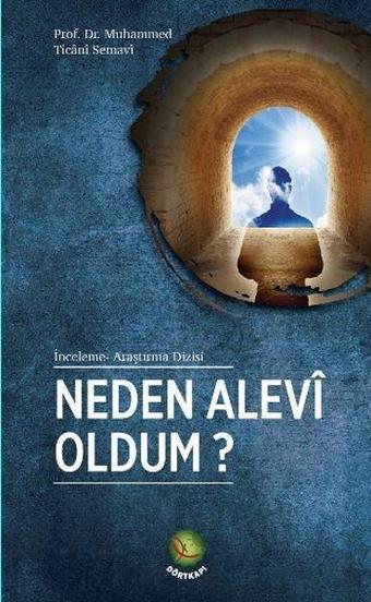 Neden Alevi Oldum? - Muhammed Ticani Semavi - Dörtkapı