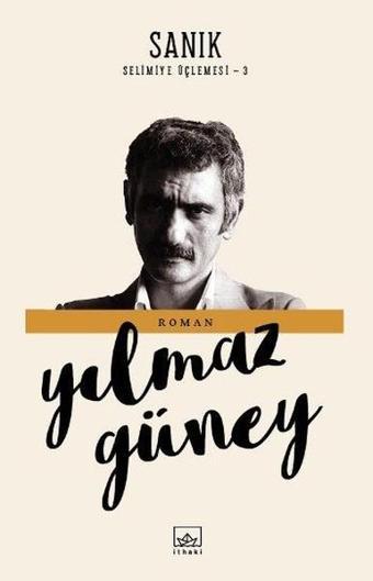 Sanık-Selimiye Üçlemesi 3 - Yılmaz Güney - İthaki Yayınları