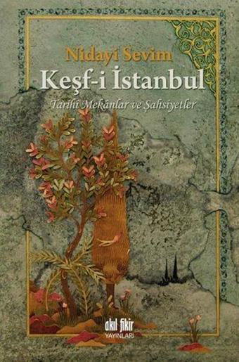 Keşf-i İstanbul - Nidayi Sevim - Akıl Fikir Yayınları