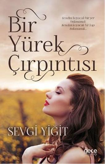 Bir Yürek Çırpıntısı - Sevgi Yiğit - Gece Kitaplığı