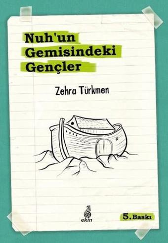 Nuh'un Gemisindeki Gençler - Zehra Türkmen - Ekin Yayınları