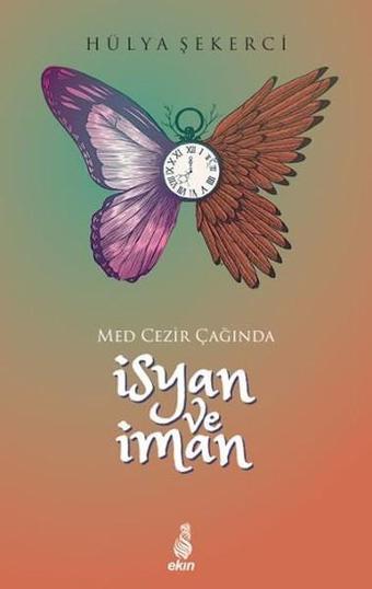 Med-Cezir Çağında İsyan ve İman - Hülya Şekerci - Ekin Yayınları