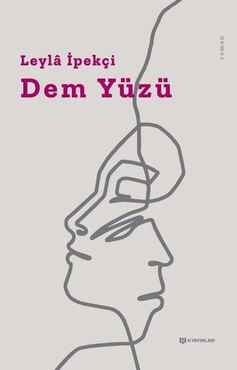 Dem Yüzü - Leyla İpekçi - H Yayınları