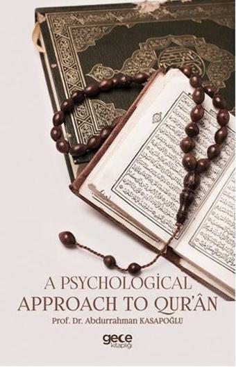 A Psychological Approach to Qur'an - Abdurrahman Kasapoğlu - Gece Kitaplığı