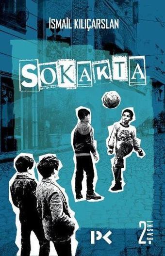 Sokakta - İsmail Kılıçarslan - Profil Kitap Yayınevi