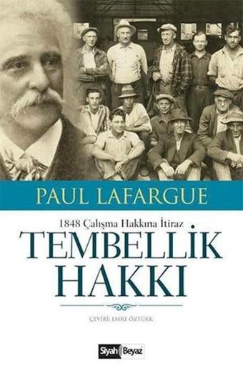 Tembellik Hakkı - Paul Lafargue - Siyah Beyaz