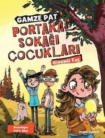 Portakal Sokağı Çocukları - Gamze Pat - Doğan ve Egmont Yayıncılık