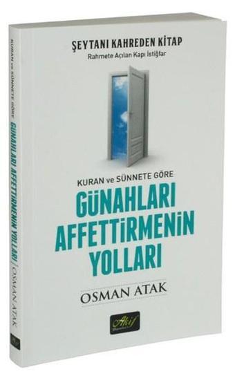 Günahları Affettirmenin Yolları - Osman Atak - Akif Yayınları