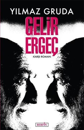 Gelir Ergeç - Yılmaz Gruda - Berfin Yayınları