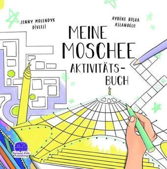 Meine Mosche Aktivitats Buch - Almanca Benim Camim Etkinlik Kitabı - Jenny Molendyk Divleli - Karavan Çocuk