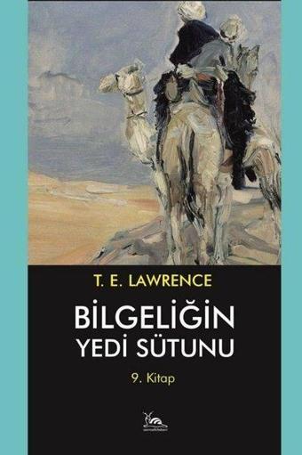 Bilgeliğin Yedi Sütunu 9. Kitap - T. E. Lawrence - Sarmal Kitabevi