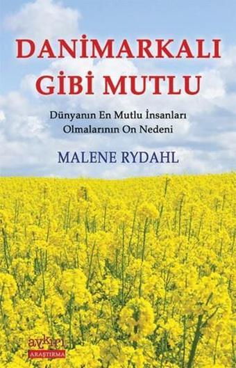 Danimarkalı Gibi Mutlu - Ali Aktav - Aykırı Yayınları